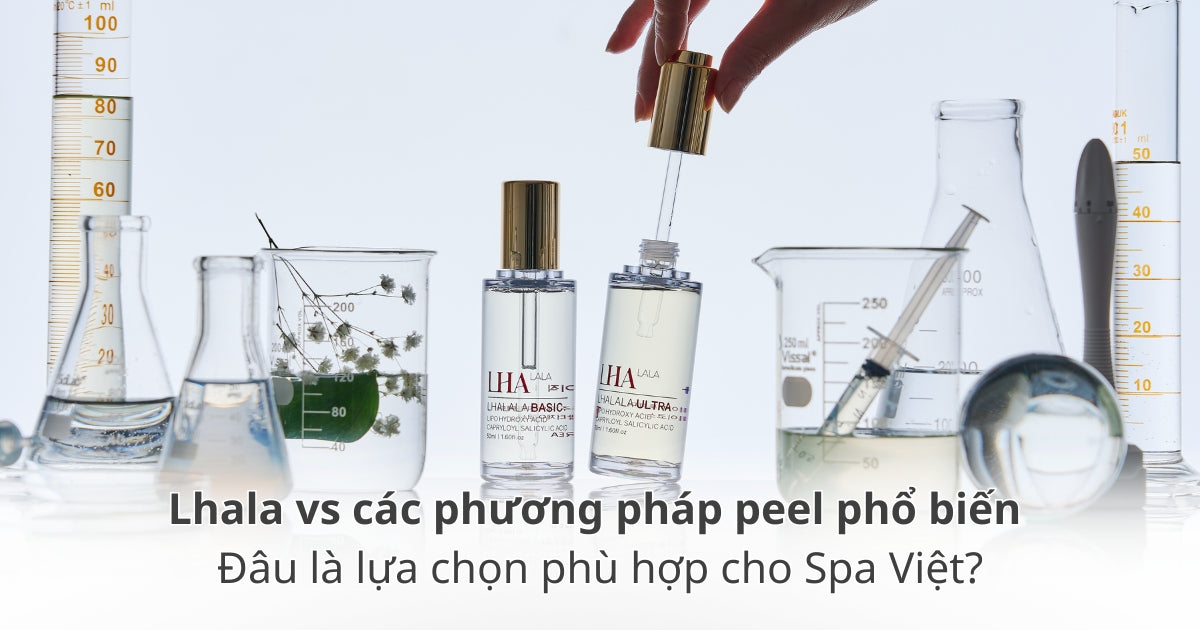 LHALA Peel với các phương pháp peel da phổ biến cho Spa