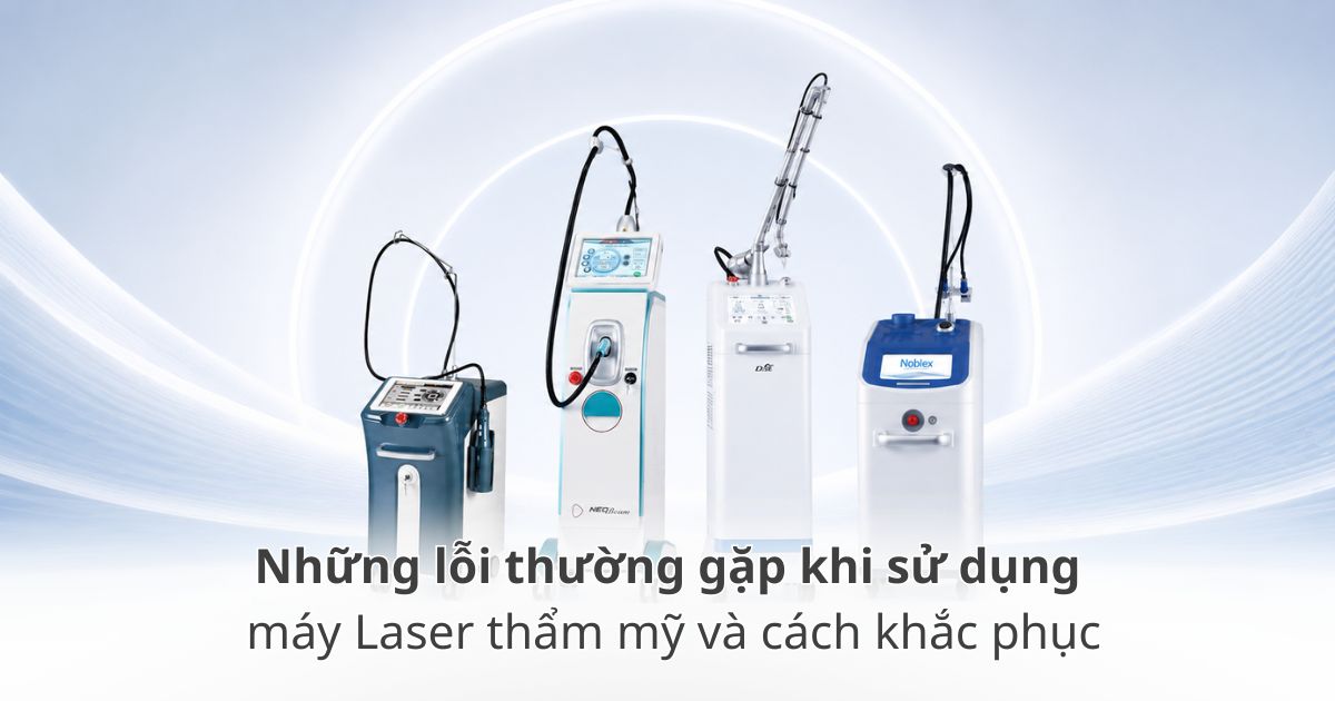 Lỗi thường gặp khi sử dụng máy laser thẩm mỹ
