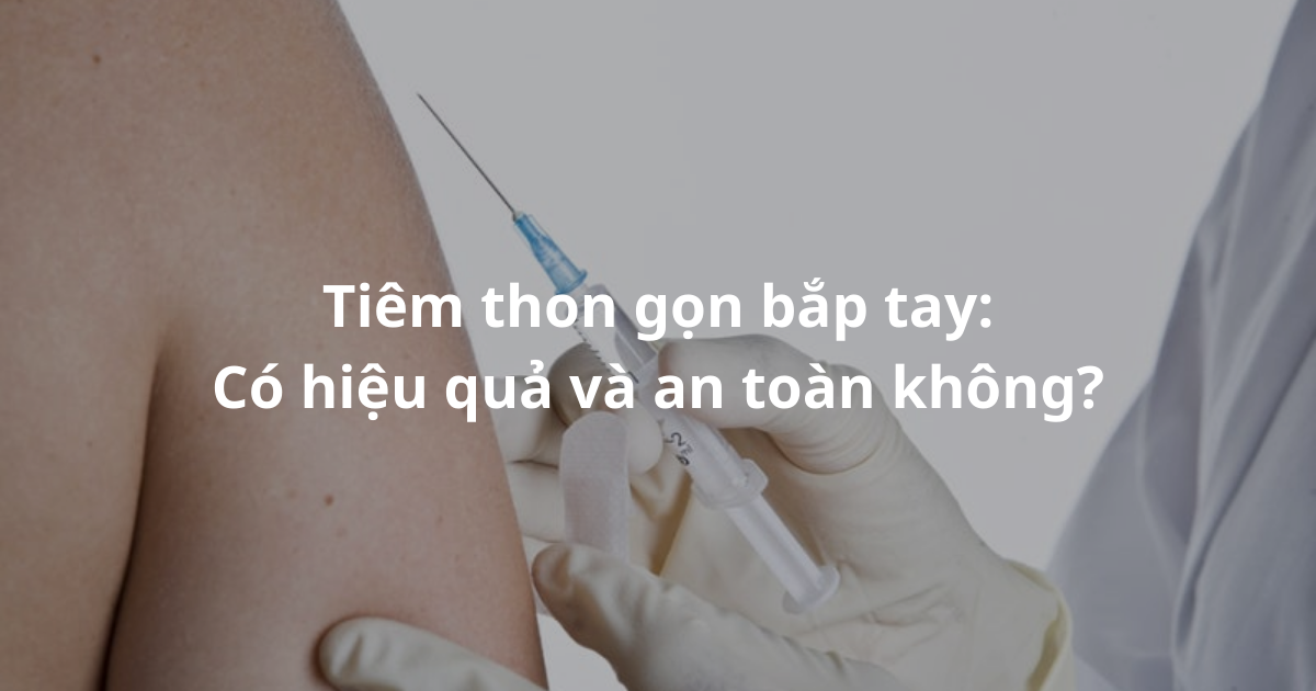 Hình ảnh tiêm thon gọn bắp tay tại phòng khám thẩm mỹ uy tín