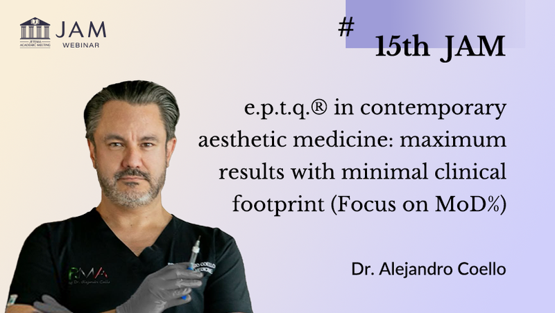 e.p.t.q.® in contemporary aesthetic medicine: maximum results with minimal clinical footprint (Focus on MoD%) 